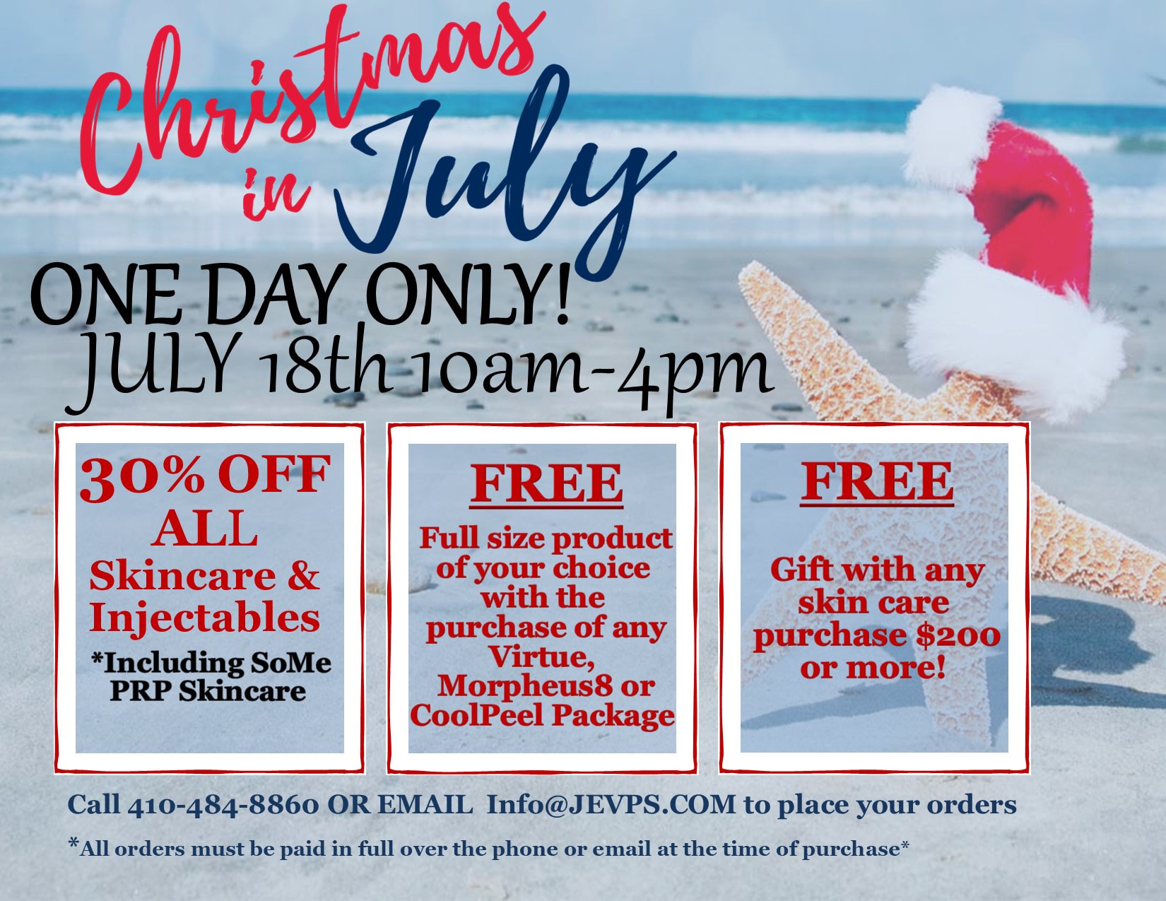 Christmas in July: One Day Only! July 18th 10 am to 4 pm. 30% off all skincare and injectables including SoMe PRP Skincare. Free full size product of your choice with the purchase of any Virtue, Morpheus8 or CoolPeel Package. Free gift with any skin care purchase $200 or more! Call 410-484-8860 or email info@jevps.com to place your orders. All orders must be paid in full over the phone or email at the time of purchase.