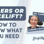 [Fillers or facelift? How to know what you need] Dr. Houssock & Lindsey on our facial rejuvenation podcast episode